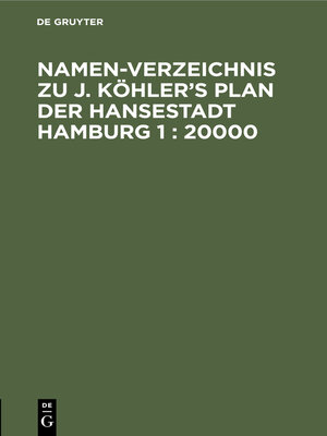 cover image of Namen-Verzeichnis zu J. Köhler's Plan der Hansestadt Hamburg 1